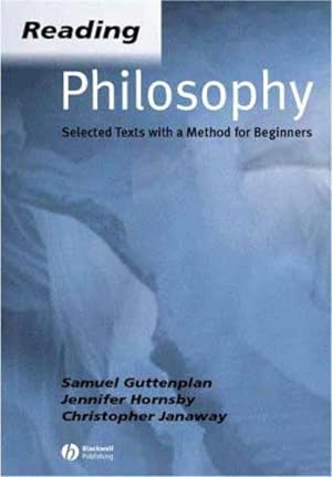 Image du vendeur pour Reading Philosophy: Selected Texts with a Method for Beginners mis en vente par WeBuyBooks