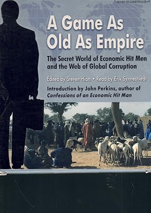 Seller image for A GAME AS OLD AS EMPIRE The Secret World of Economic Hit Men and the Web of Global Corruption for sale by Books on the Boulevard