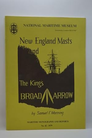 Seller image for New England Masts and the King's Broad Arrow (Maritime Monographs and Reports) for sale by Lavendier Books