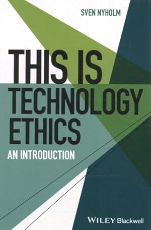 Imagen del vendedor de This Is Technology Ethics : An Introduction a la venta por GreatBookPrices