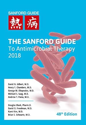 Bild des Verkufers fr The Sanford Guide to Antimicrobial Therapy 2018 zum Verkauf von Reliant Bookstore