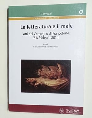 Bild des Verkufers fr La Letteratura e il Male. Atti del Convego di Francoforte, 7 - 8 Febbraio 2014. zum Verkauf von Plurabelle Books Ltd