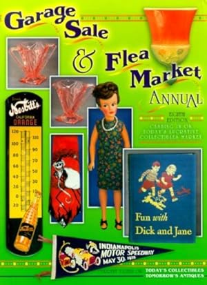 Seller image for Garage Sale and Flea Market Annual: Cashing in on Today's Lucrative Collectibles Market (Hardcover) for sale by InventoryMasters