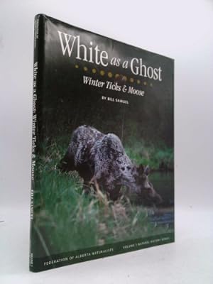 Seller image for White as a Ghost: Winter Ticks & Moose for sale by ThriftBooksVintage