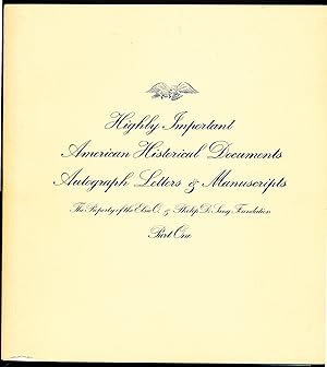 Highly Important American Historical Documents, Autographs Letters, and Manuscripts. The Property...