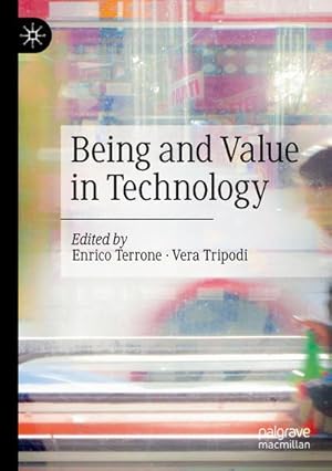 Bild des Verkufers fr Being and Value in Technology zum Verkauf von AHA-BUCH GmbH