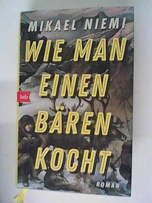 Bild des Verkufers fr Wie man einen Bren kocht zum Verkauf von ANTIQUARIAT FRDEBUCH Inh.Michael Simon