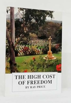 Seller image for The High Price of Freedom for sale by Adelaide Booksellers