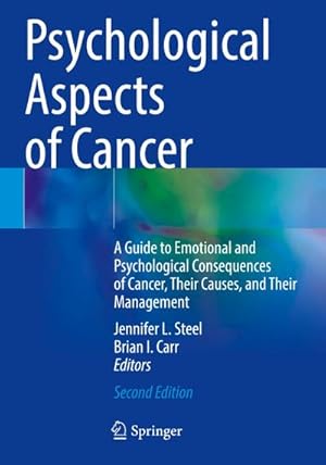 Bild des Verkufers fr Psychological Aspects of Cancer : A Guide to Emotional and Psychological Consequences of Cancer, Their Causes, and Their Management zum Verkauf von AHA-BUCH GmbH