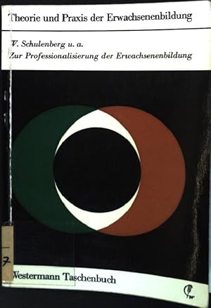 Zur Professionalisierung der Erwachsenenbildung (Nr. 91) Westermann-Taschenbuch