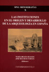 Seller image for Las instituciones en el origen y desarrollo de la Arqueologa en Espaa for sale by AG Library