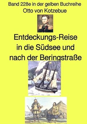 Bild des Verkufers fr Entdeckungs-Reise in die Sdsee und nach der Beringstrae - Band 228e in der gelben Buchreihe - bei Jrgen Ruszkowski : Band 228e in der maritimen gelben Buchreihe. DE zum Verkauf von AHA-BUCH GmbH