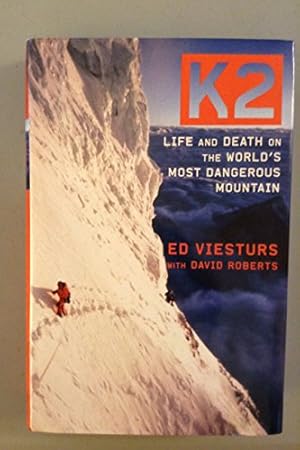 Immagine del venditore per K2: Life and Death on the World's Most Dangerous Mountain venduto da Reliant Bookstore