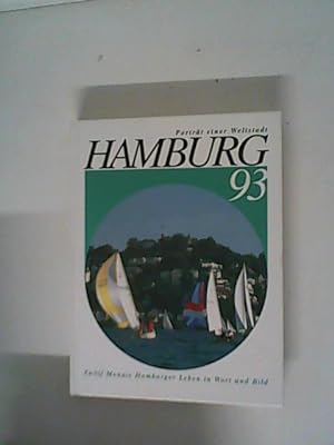 Seller image for Hamburg 93 - Jahrbuch 1993 - Zwlf Monate Hamburger Leben in Wort und Bild - Portrt einer Weltstadt for sale by ANTIQUARIAT FRDEBUCH Inh.Michael Simon