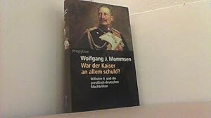 Bild des Verkufers fr War der Kaiser an allem schuld? Wilhelm II. und die preuisch-Deutschen Machteliten. zum Verkauf von Antiquariat Uwe Berg