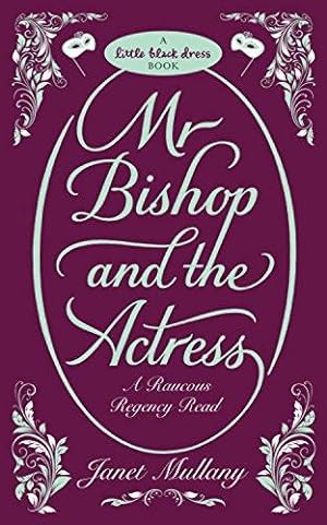 Seller image for Mr Bishop and the Actress (Raucous Regency Reads) for sale by WeBuyBooks