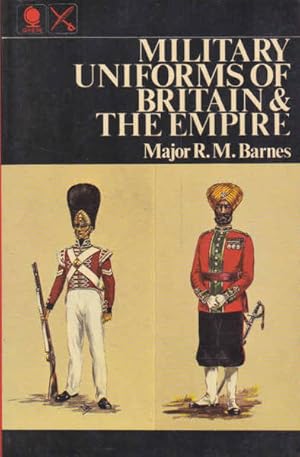 Imagen del vendedor de Military Uniforms of Britain & The Empire a la venta por Goulds Book Arcade, Sydney