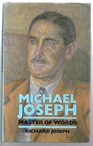 Seller image for Michael Joseph. Master of Words. With a Prologue by Monica Dickens. for sale by City Basement Books