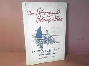 Seller image for Vom Schwarzwald zum Schwarzen Meer. Eine Kajakfahrt donauabwrts im Weltkriege. for sale by Antiquariat Deinbacher