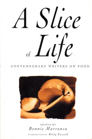 Seller image for A Slice of Life: Contemporary Writers on Food for sale by Goulds Book Arcade, Sydney