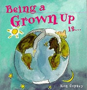 Seller image for Being a Grown Up is. for sale by WeBuyBooks