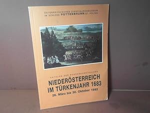 Image du vendeur pour Niedersterreich im Trkenjahr 1683 - Katalog der Sonderausstellung im sterreichischen Zinnfigurenmuseum im Schloss Pottenbrunn/St.Plten. mis en vente par Antiquariat Deinbacher