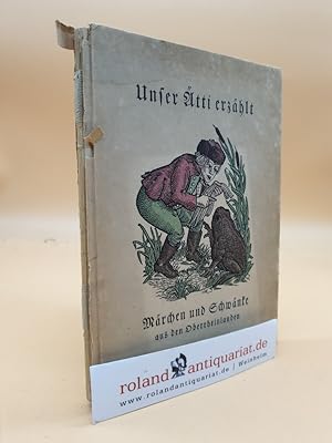 Bild des Verkufers fr Unser tti erzhlt : Mrchen u. Schwnke aus d. Oberrheinlanden / Hrsg. Johannes Knzig. Mit vielen Bildern v. Philomena Koch zum Verkauf von Roland Antiquariat UG haftungsbeschrnkt