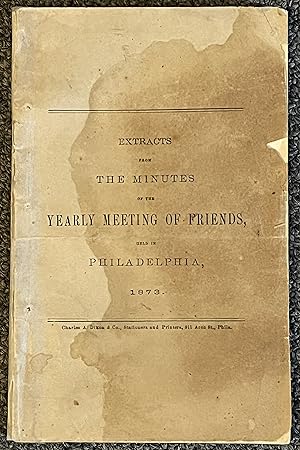 Extracts from the Minutes of the Yearly Meeting of Friends & the Yearly Meeting Ofwomen Friends H...