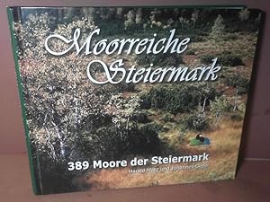 Moorreiche Steiermark. - 389 Moore der Steiermark.