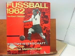 Imagen del vendedor de Fussball 1962 : Weltmeisterschaft, Europa - Cup, Deutsche Meisterschaft a la venta por ABC Versand e.K.