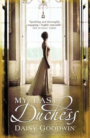 Imagen del vendedor de My Last Duchess : The unputdownable epic novel of an American Heiress a la venta por Smartbuy