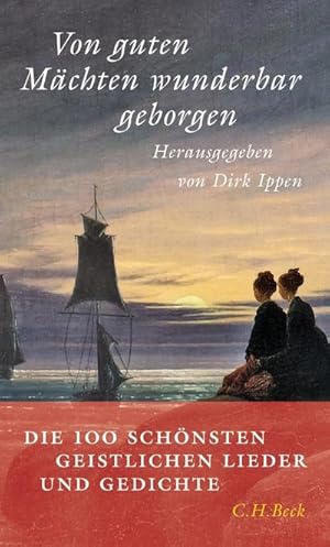 Imagen del vendedor de Von guten Mchten wunderbar geborgen : Die 100 schnsten geistlichen Lieder und Gedichte a la venta por Smartbuy