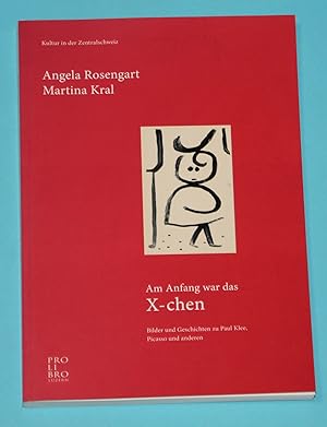 Am Anfang war das X-chen : Bilder und Geschichten zu Paul Klee, Picasso und anderen - Von beiden ...