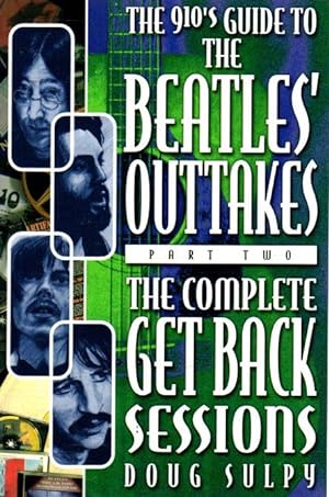 Imagen del vendedor de The 910's guide to the Beatles' outtakes. Part Two. The Complete Get Back Sessions . a la venta por Librera Astarloa