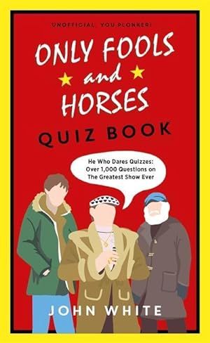 Bild des Verkufers fr The Only Fools & Horses Quiz Book : A lovely jubbly gift zum Verkauf von Smartbuy