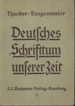 Bild des Verkufers fr Deutsches Schrifttum unserer Zeit und der vorangegangenen Jahrzehnte. zum Verkauf von BuchSigel