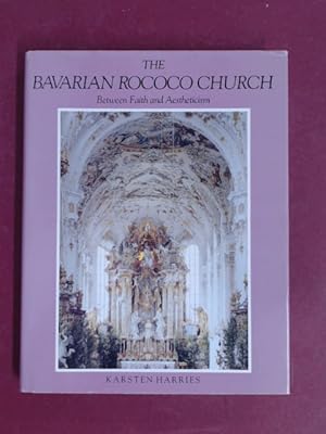 Seller image for The Bavarian Rococo Church betwenn Faith and Aestheticism. for sale by Wissenschaftliches Antiquariat Zorn