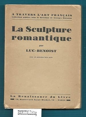 La Sculpture Romantique : Avec 24 pianches hors texte