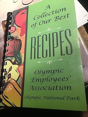 Immagine del venditore per A Collection of Our Best Recipes. Olympic National Park venduto da Bristlecone Books  RMABA