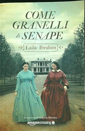 Seller image for Come granelli di senape for sale by Librodifaccia