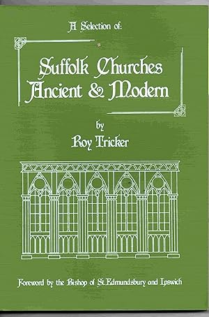 A Selection of Suffolk Churches, Ancient & Modern