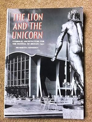 The Lion & the Unicorn: Symbolic Architecture for the Festival of Britain, 1951