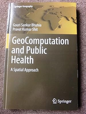 Seller image for GeoComputation and Public Health: A Spatial Approach for sale by Lacey Books Ltd