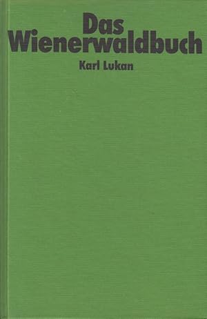 Das Wienerwaldbuch : kulturhistor. Wanderungen.