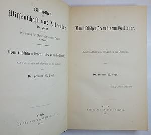 Vom indischen Ocean bis zum Goldlande. Reisebeobachtungen und Erlebnisse in vier Welttheilen. Mit...