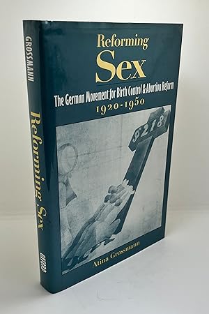 Image du vendeur pour Reforming Sex: The German Movement for Birth Control and Abortion Reform, 1920-1950 mis en vente par Free Play Books