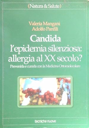 Bild des Verkufers fr Candida l'epidemia silenziosa allergia al XX secolo? zum Verkauf von Librodifaccia