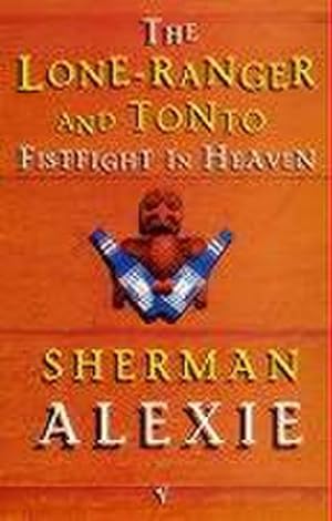Seller image for The Lone-Ranger and Tonto Fistfight in Heaven for sale by Smartbuy