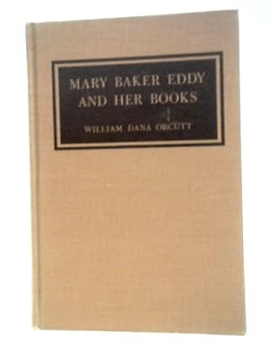 Bild des Verkufers fr Mary Baker Eddy and Her Books zum Verkauf von World of Rare Books
