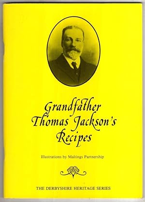 Immagine del venditore per Grandfather Thomas Jackson's Recipes: 923 (Derbyshire Heritage S.) venduto da High Street Books